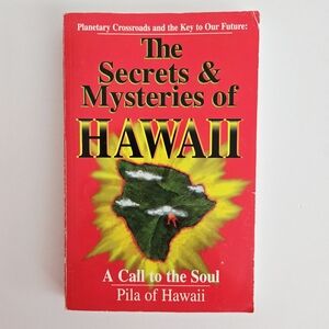 Secrets and Mysteries of Hawaii A Call to the Soul: Pila Chiles 1995 PB Used G